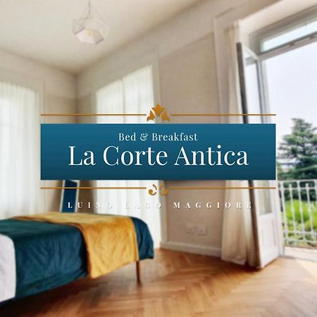 B&B La Corte Antica - Luino Lago Maggiore ภายนอก รูปภาพ
